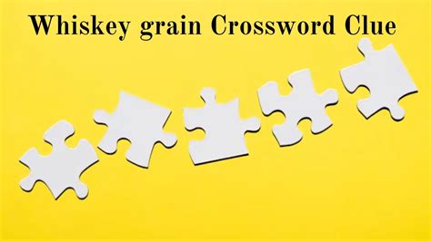 whiskey ingredient crossword|whiskey ingredient malt corn crossword.